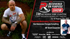 Man crouched in white shirt with tattoos, beside text promoting "Recovered On Purpose Show" with host Adam Vibe Gunton. Episode featuring Scott Carpenter. Logos of media outlets below.